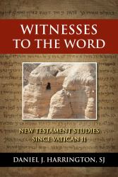 Witnesses to the Word : New Testament Studies since Vatican II