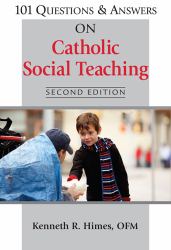101 Questions and Answers on Catholic Social Teaching : Second Edition