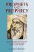 Prophets and Prophecy : God Speaks in Ancient Israel and Judah