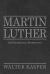 Martin Luther : An Ecumenical Perspective Martin Luther : An Ecumenical Perspective