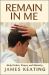 Remain in Me : Holy Orders, Prayer, and Ministry