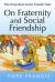 On Fraternity and Social Friendship : The Encyclical Letter Fratelli Tutti