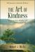 The Art of Kindness : Relating More Deeply with Self, Others, and God