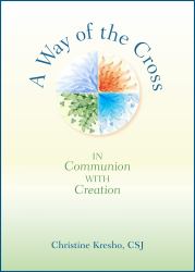 A Way of the Cross : In Communion with Creation