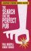 The Search for the Perfect Pub The Search for the Perfect Pub