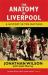 The Anatomy of Liverpool : A History in Ten Matches