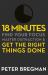 18 Minutes : Find Your Focus, Master Distraction and Get the Right Things Done