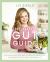 The Good Gut Guide : Delicious Recipes and a Simple 6-Week Plan for Inner Health and Outer Beauty
