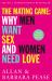 The Mating Game : Why Men Want Sex and Women Need Love