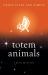 Totem Animals, Orion Plain and Simple