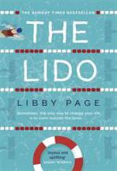 The Lido : The Most Uplifting, Feel-Good Summer Read of the Year