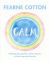 Calm : Working Through Life's Daily Stresses to Find a Peaceful Centre