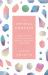 The Crystal Compass : A Guide to Using Crystals for Energy, Healing and Reclaiming Your Power