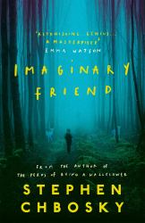 Imaginary Friend : From the Author of the Perks of Being a Wallflower