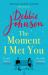 The Moment I Met You : The Unmissable and Romantic Read from the Million-Copy Bestselling Author