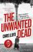 The Unwanted Dead : Winner of the HWA Gold Crown for Best Historical Fiction The Unwanted Dead : Winner of the HWA Gold Crown for Best Historical Fiction
