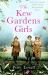 The Kew Gardens Girls : An Emotional and Sweeping Historical Novel Perfect for Fans of Kate Morton The Kew Gardens Girls : An Emotional and Sweeping Historical Novel Perfect for Fans of Kate Morton