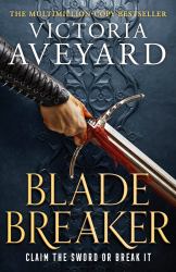 Blade Breaker : The Second Fantasy Adventure in the Sunday Times Bestselling Realm Breaker Series from the Author of Red Queen