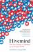 Hivemind : The New Science of Tribalism in Our Divided World
