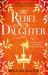 The Rebel Daughter : The Gripping Feminist Historical Novel You Won't Be Able to Put Down!