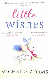 Little Wishes : A Sweeping Timeslip Love Story Guaranteed to Make You Cry!