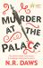 Murder at the Palace : A Witty and Compelling Locked Room Mystery Murder at the Palace : A Witty and Compelling Locked Room Mystery