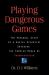 Playing dangerous Games : The Personal Story of a Social Scientist Entering the Complex World of Sexual Sadomasochism Playing dangerous Games : The Personal Story of a Social Scientist Entering the Complex World of Sexual Sadomasochism