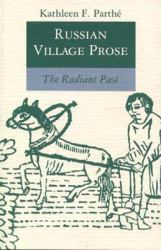 Russian Village Prose : The Radiant Past