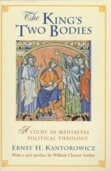 The King's Two Bodies : A Study in Mediaeval Political Theology