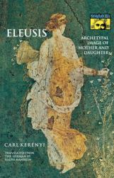 Eleusis : Archetypal Image of Mother and Daughter