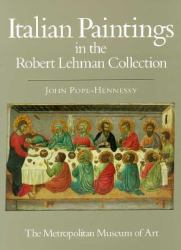 The Robert Lehman Collection at the Metropolitan Museum of Art, Volume I : Italian Painting