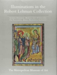The Robert Lehman Collection at the Metropolitan Museum of Art, Volume IV : Illuminations