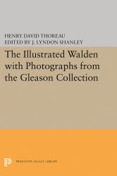 The Illustrated WALDEN with Photographs from the Gleason Collection