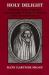 Holy Delight : Typology, Numerology, and Autobiography in Donne's Devotions upon Emergent Occasions
