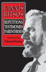 Yannis Ritsos : Repetitions, Testimonies, Parentheses