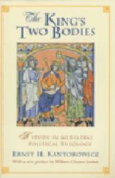 The King's Two Bodies : A Study in Mediaeval Political Theology