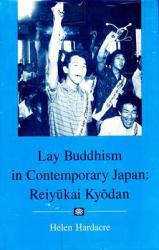 Lay Buddhism in Contemporary Japan : Reiyukai Kyodan