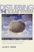 Disturbing the Solar System : Impacts, Close Encounters, and Coming Attractions Disturbing the Solar System : Impacts, Close Encounters, and Coming Attractions