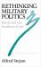 Rethinking Military Politics : Brazil and the Southern Cone