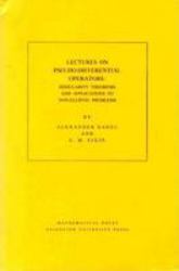 Lectures on Pseudo-Differential Operators : Regularity Theorems and Applications to Non-Elliptic Problems