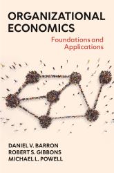 Organizational Economics : Foundations and Applications