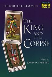 The King and the Corpse : Tales of the Soul's Conquest of Evil