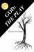 GOD: the Play