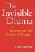 The Invisible Drama : Women and the Anxiety of Change