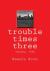 Trouble Times Three : Chelsea, Then