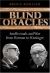 Blind Oracles : Intellectuals and War from Kennan to Kissinger