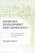 Diaspora, Development, and Democracy : The Domestic Impact of International Migration from India
