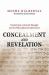 Concealment and Revelation : Esotericism in Jewish Thought and Its Philosophical Implications Concealment and Revelation : Esotericism in Jewish Thought and Its Philosophical Implications
