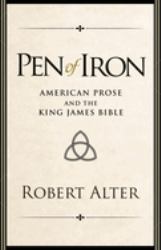 Pen of Iron : American Prose and the King James Bible