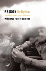 Prison Religion : Faith-Based Reform and the Constitution